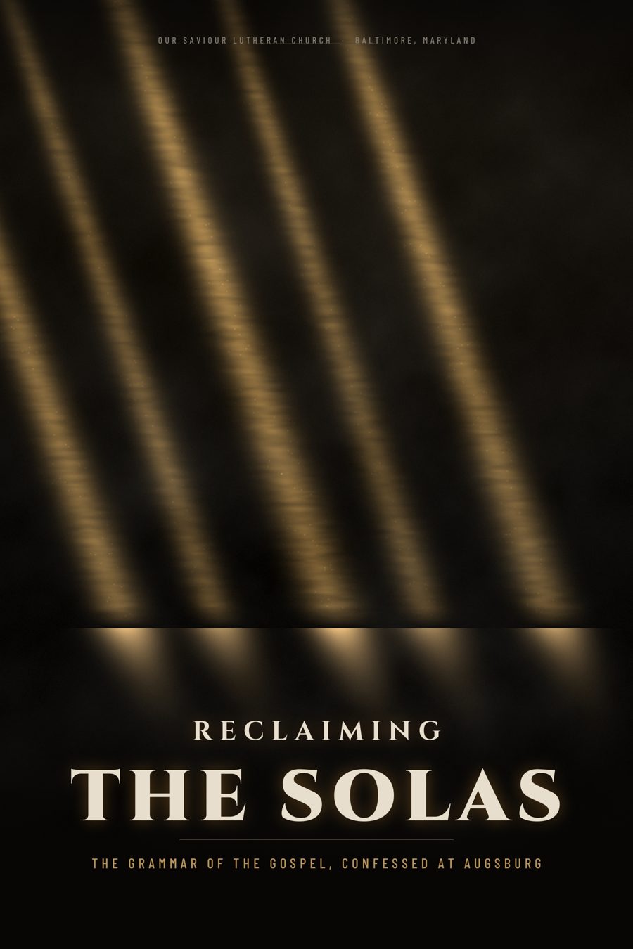 Reclaiming the Solas: The Grammar of the Gospel, Confessed at Augsburg. Shafts of golden light fall through a dark interior.